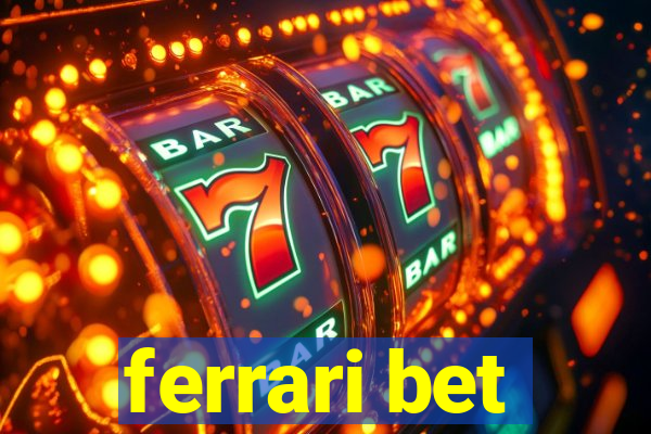 ferrari bet